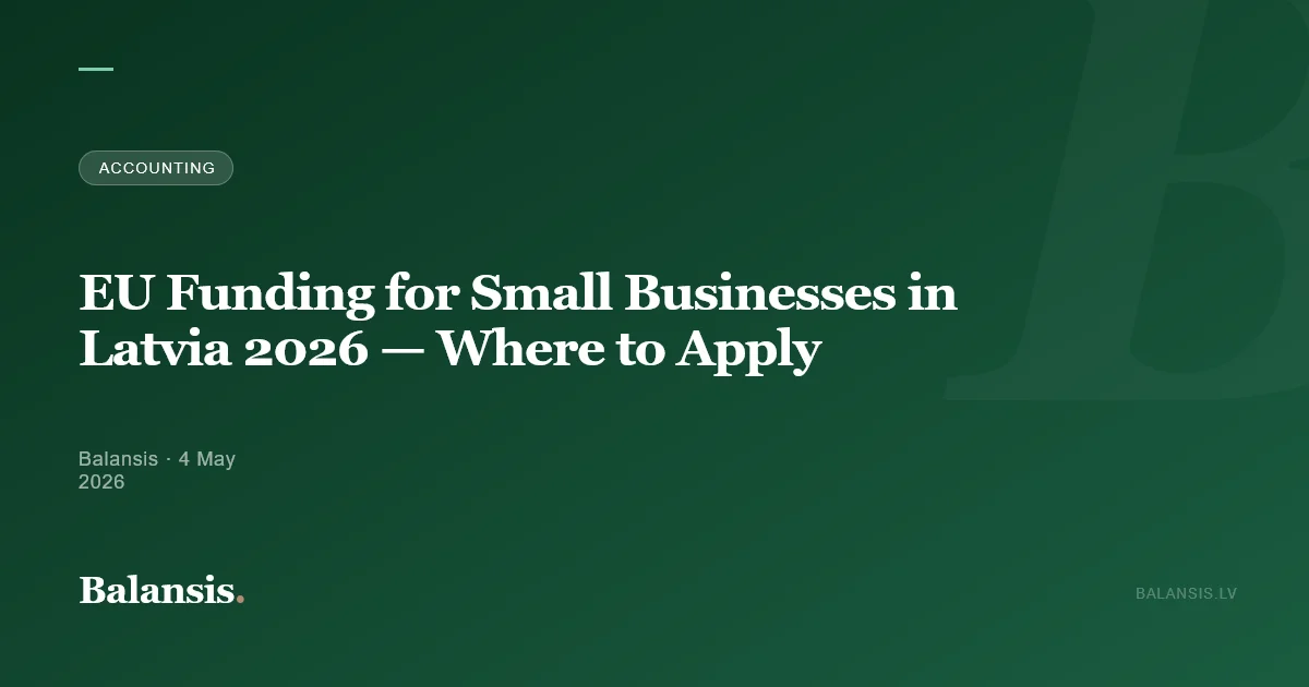 EU Funding for Small Businesses in Latvia 2026 — Where to Apply