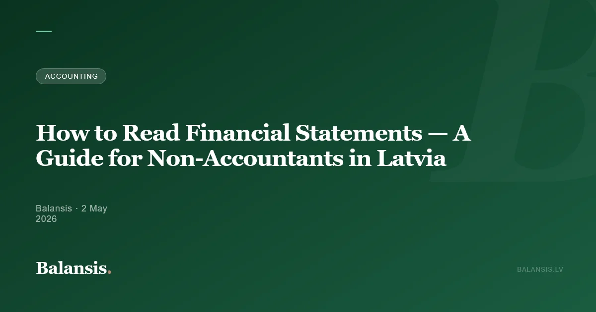 How to Read Financial Statements — A Guide for Non-Accountants in Latvia