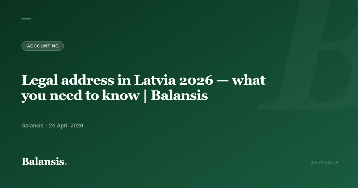 Legal address in Latvia 2026 — what you need to know