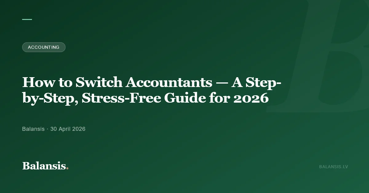 How to Switch Accountants — A Step-by-Step, Stress-Free Guide for 2026